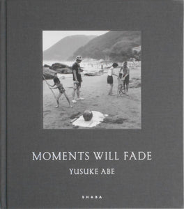 Moments will fade | Yusuke Abe | Shaba 2024